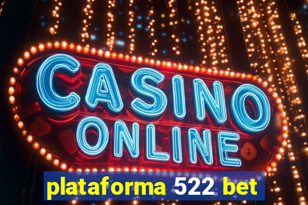 plataforma 522 bet